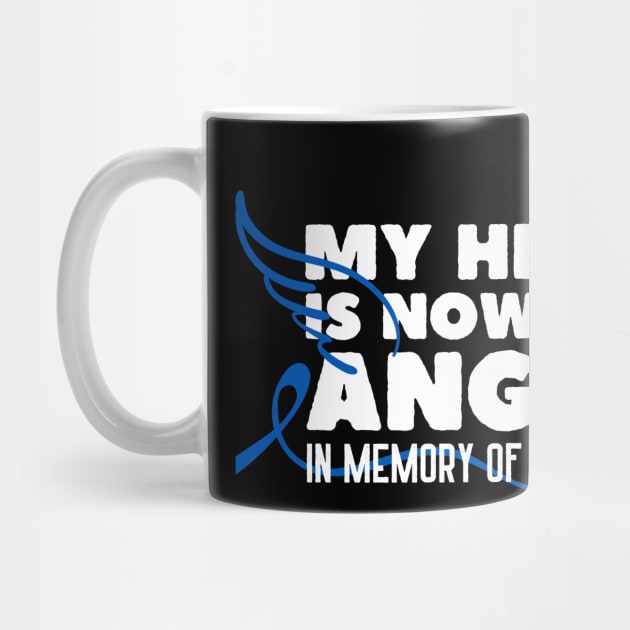 My Hero Is Now My Angel Colon Cancer Awareness by Point Shop